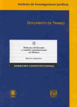 Reformas del Estado y cambio Constitucional de M&eacute;xico